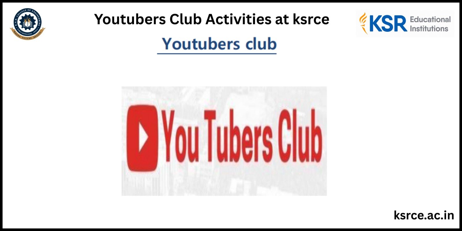 youtubers club activities at ksrce inspiring digital creators and innovative storytellers