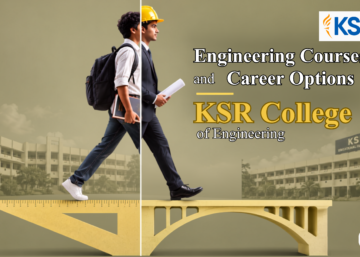 Engineering Courses and Career Options at KSR College